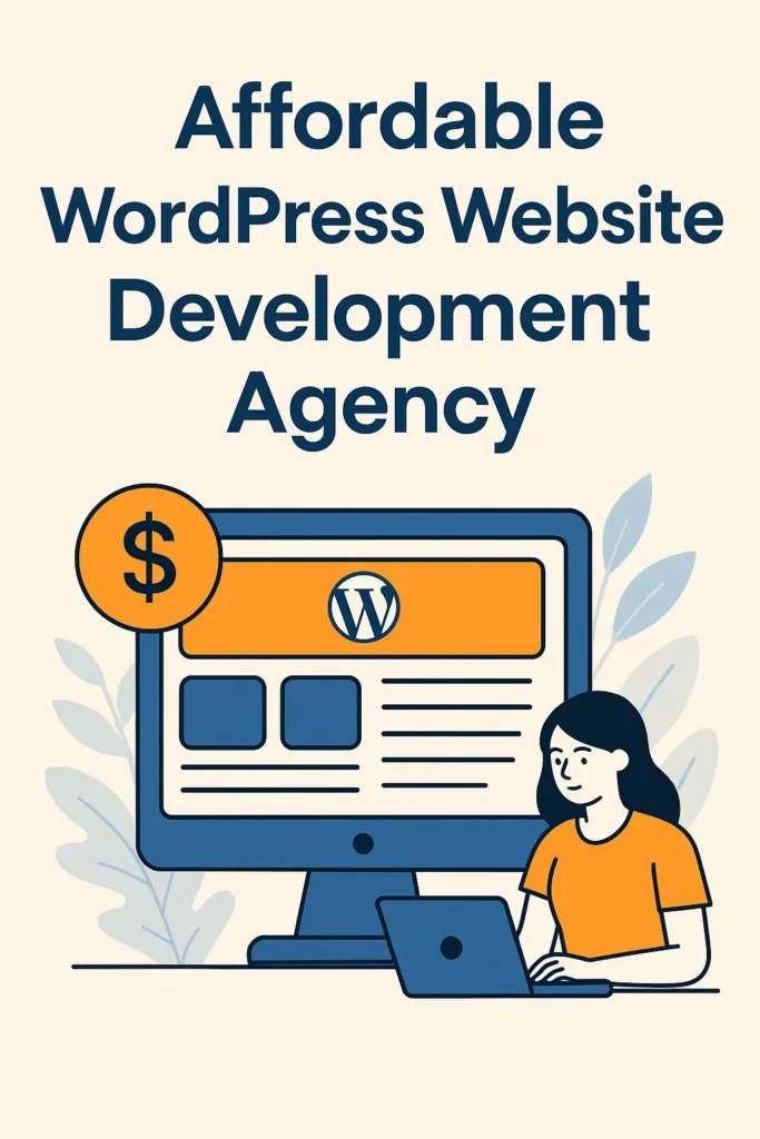 Sasti aur Vishwasniya WordPress Website Development Agency 2025